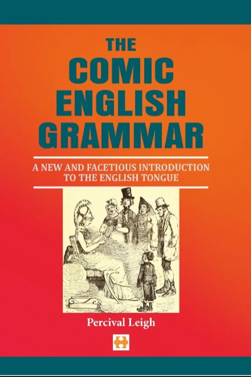 The Comic English Grammar A New And Facetious Introduction To The English Tongue