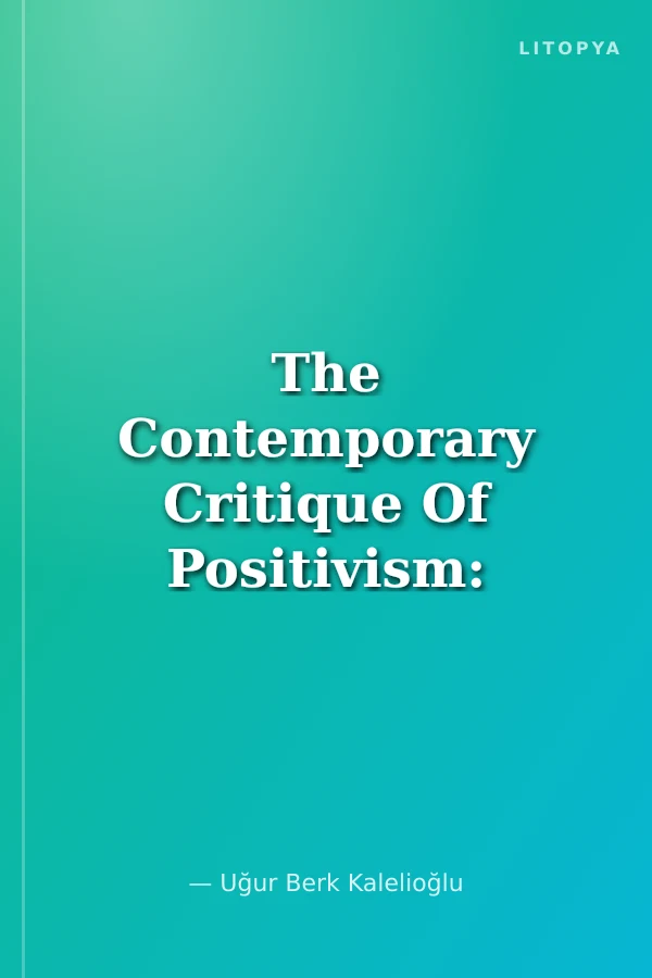 The Contemporary Critique Of Positivism: The Issues Of Replicability And Universality