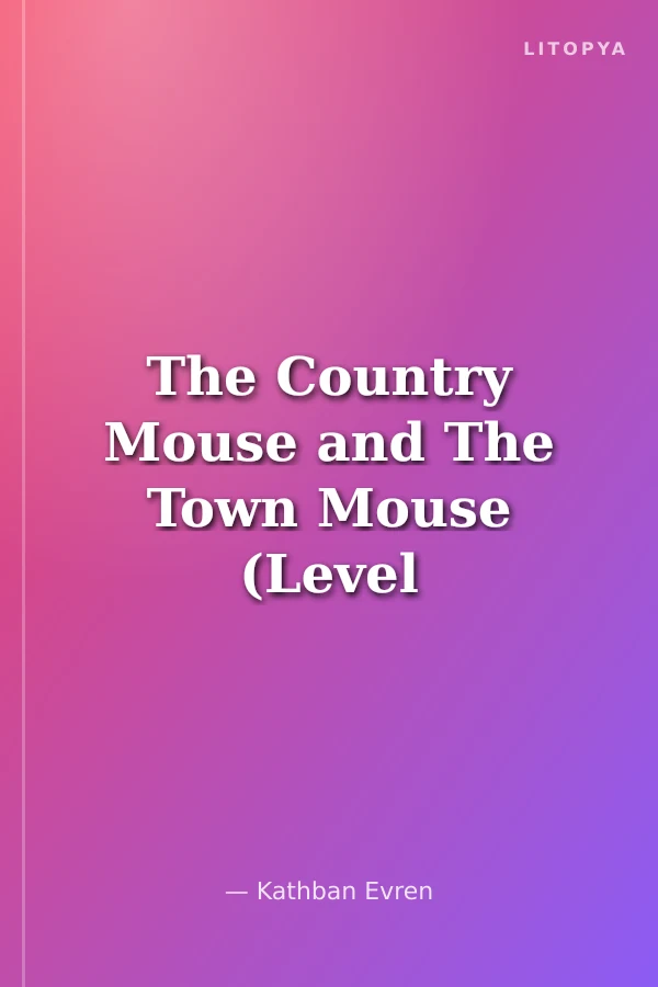 The Country Mouse and The Town Mouse (Level 4)