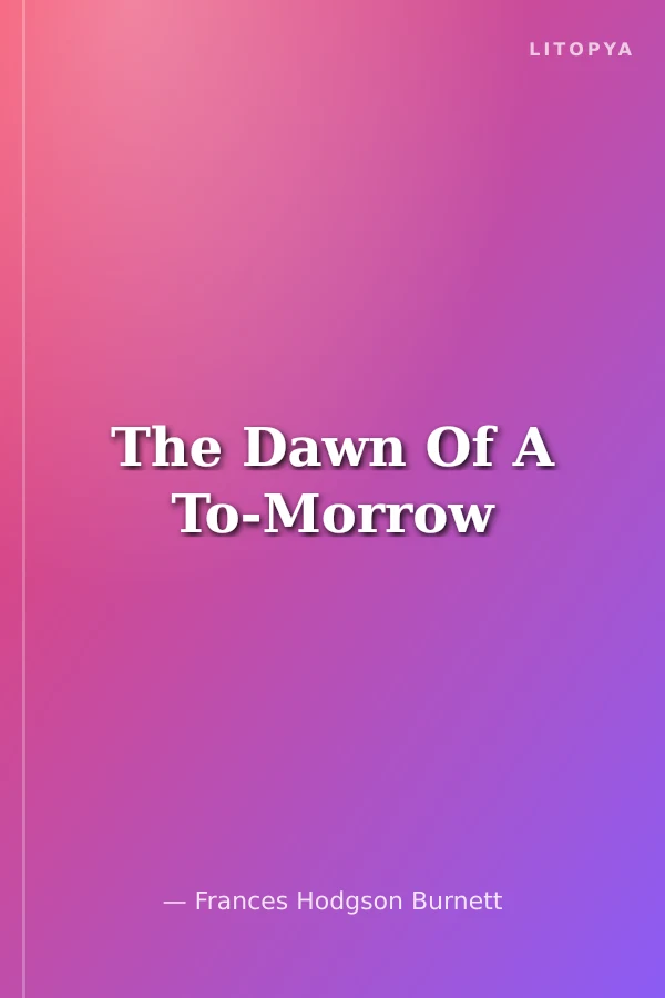 The Dawn Of A To-Morrow