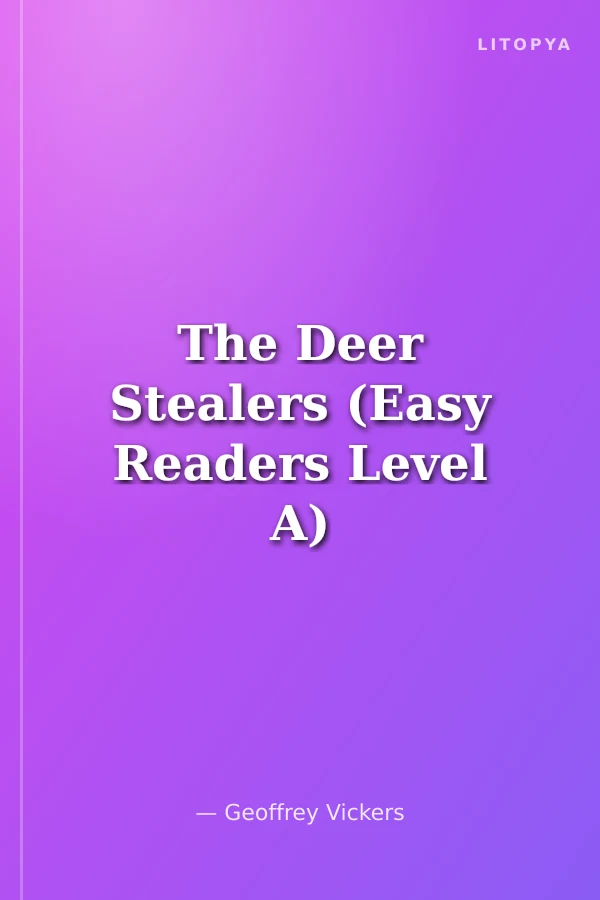 The Deer Stealers (Easy Readers Level A) 650 Words