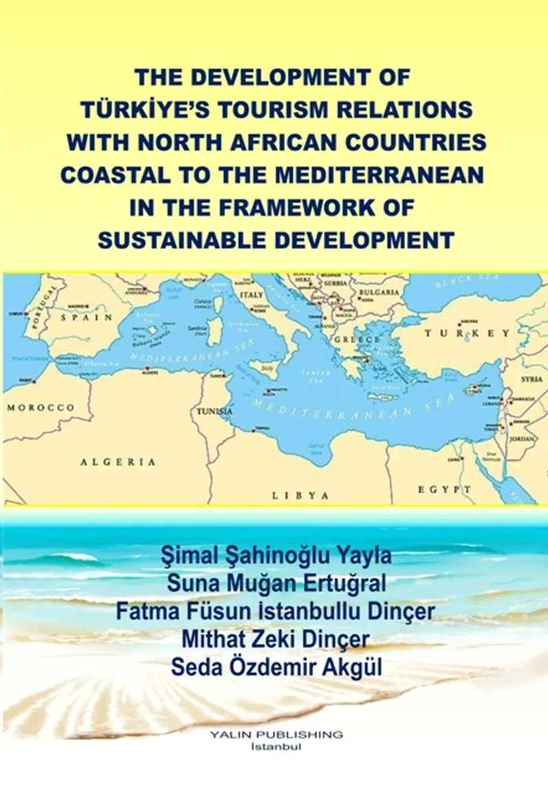 The Development Of Türkiye's Tourism Relations With North African Countrıes Coastal To The Mediterranean In The Framework Of Sustainable Development