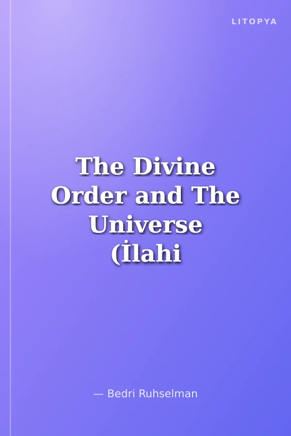 The Divine Order and The Universe (İlahi Nizam ve Kainat İngilizce)