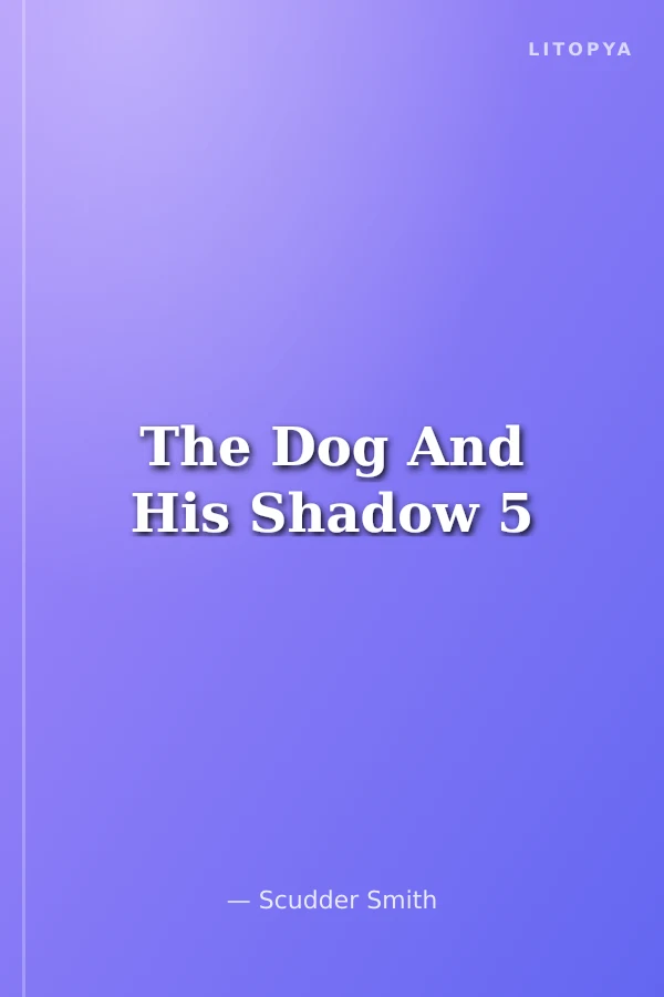 The Dog And His Shadow 5