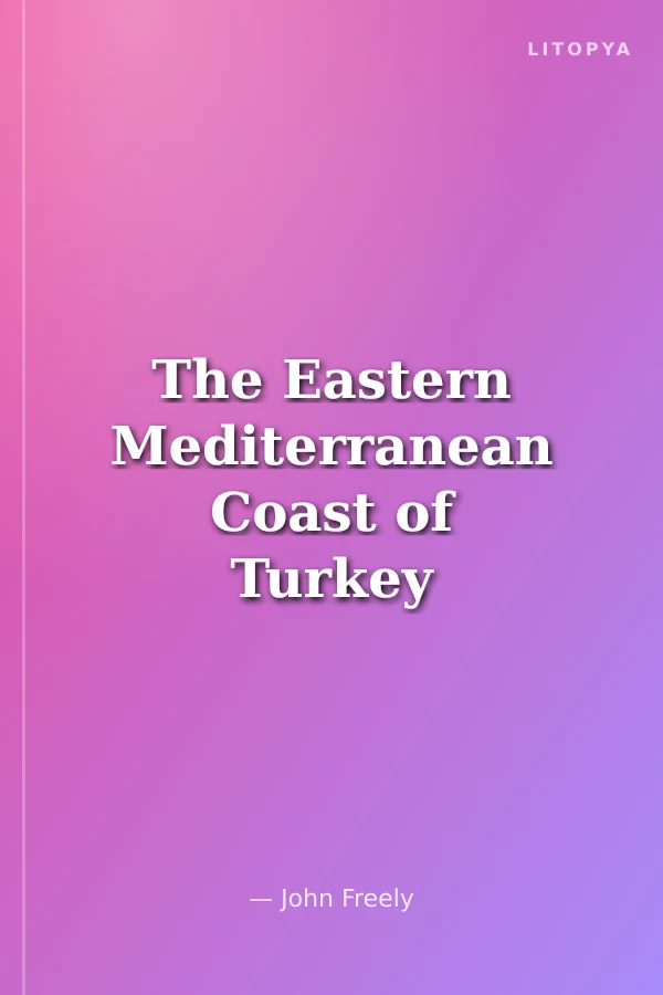 The Eastern Mediterranean Coast of Turkey