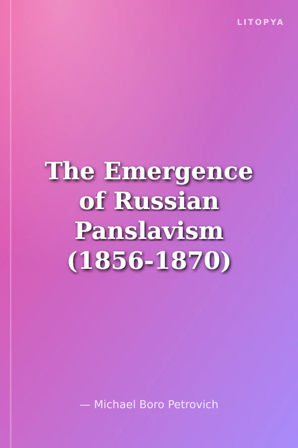 The Emergence of Russian Panslavism (1856-1870)
