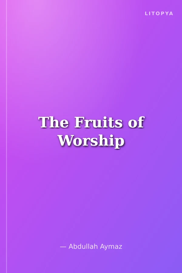 The Fruits of Worship