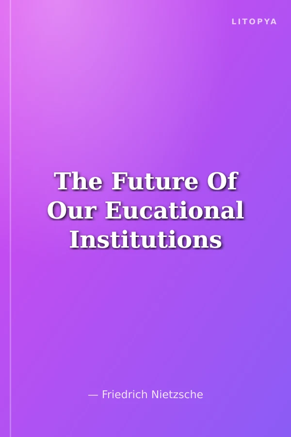 The Future Of Our Eucational Institutions