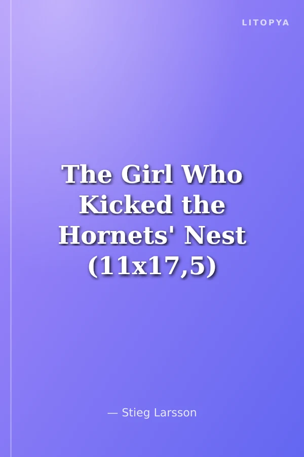 The Girl Who Kicked the Hornets' Nest (11x17,5)