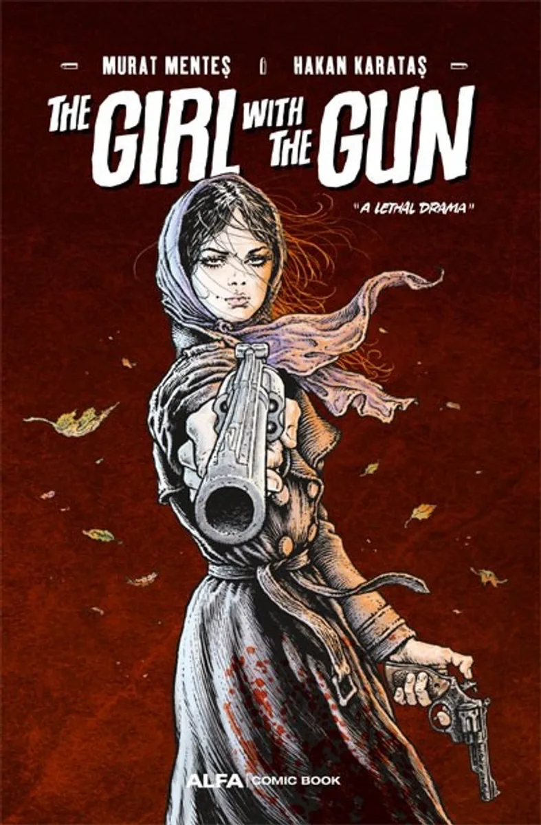 The Girl With The Gun &ldquo;A Lethal Drama''