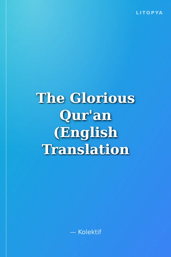 The Glorious Qur'an (English Translation And Commentary) - Sert Kapak
