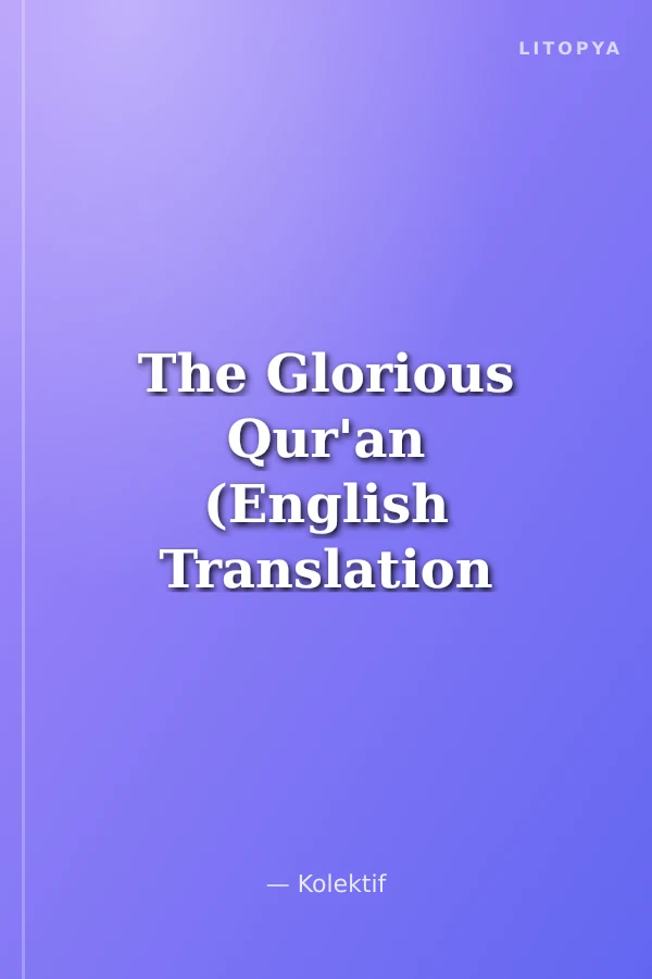 The Glorious Qur'an (English Translation And Commentary) - Yumuşak Kapak
