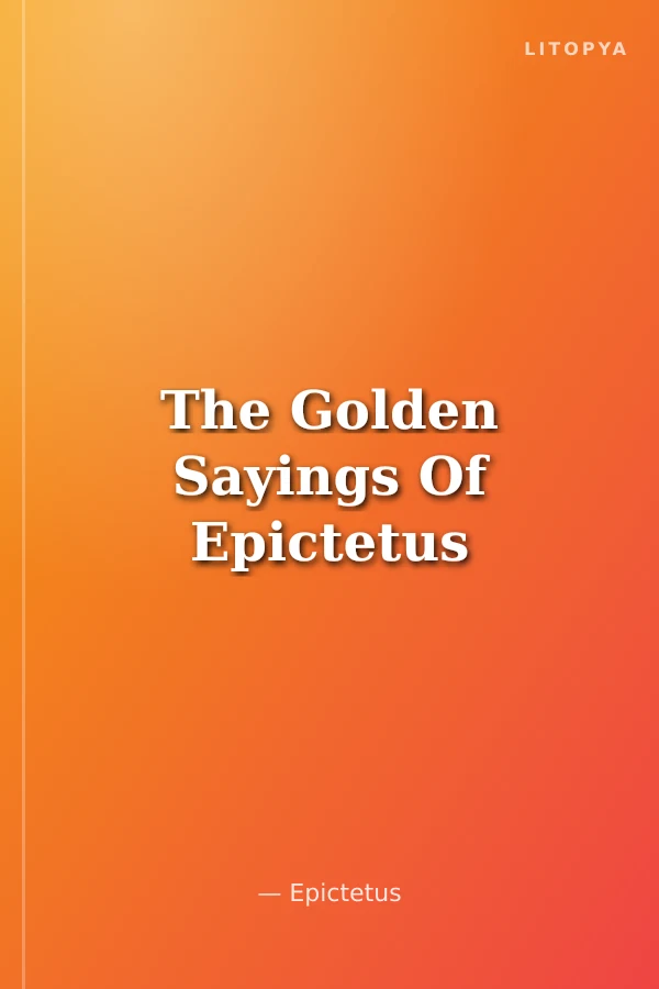 The Golden Sayings Of Epictetus