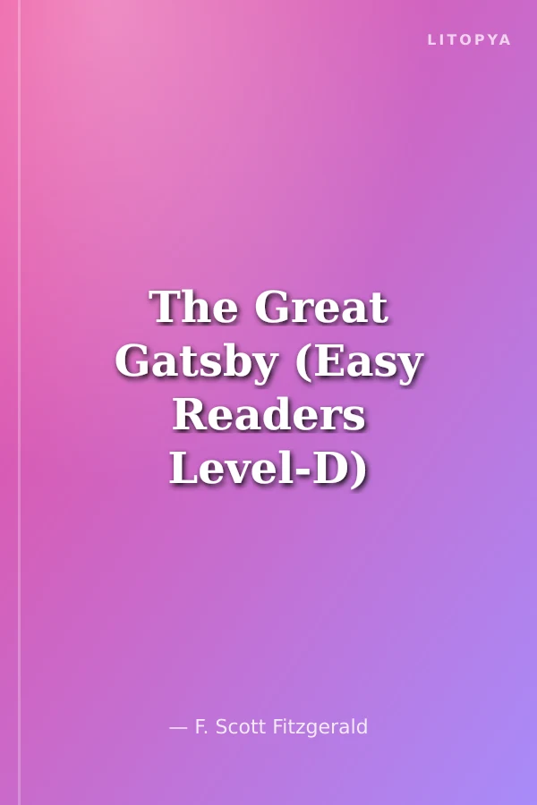 The Great Gatsby (Easy Readers Level-D) 2500 words