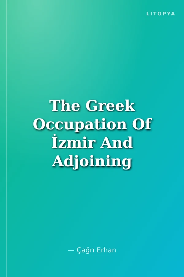 The Greek Occupation Of İzmir And Adjoining Territories