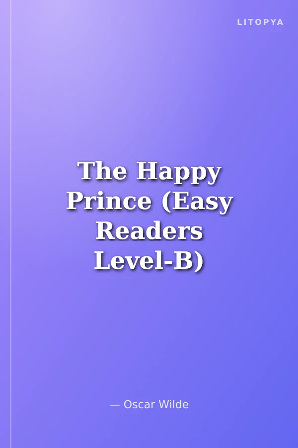 The Happy Prince (Easy Readers Level-B) 1200 words