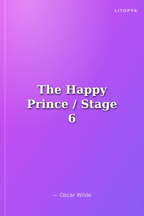 The Happy Prince / Stage 6