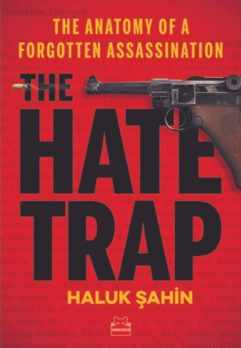 The Hate Trap The Anatomy of a Forgotten Assassination