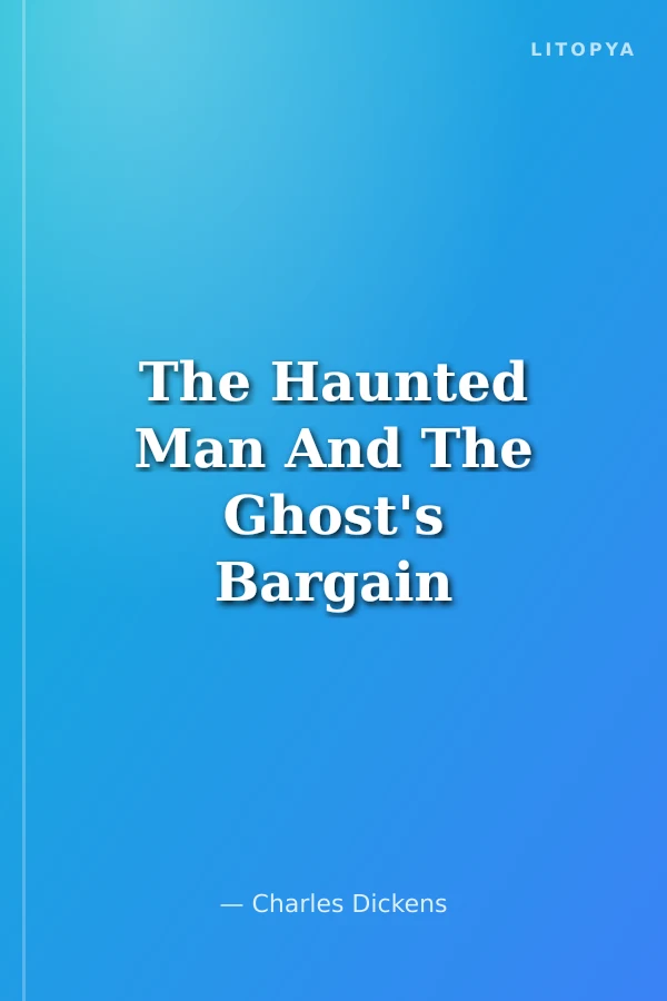 The Haunted Man And The Ghost's Bargain
