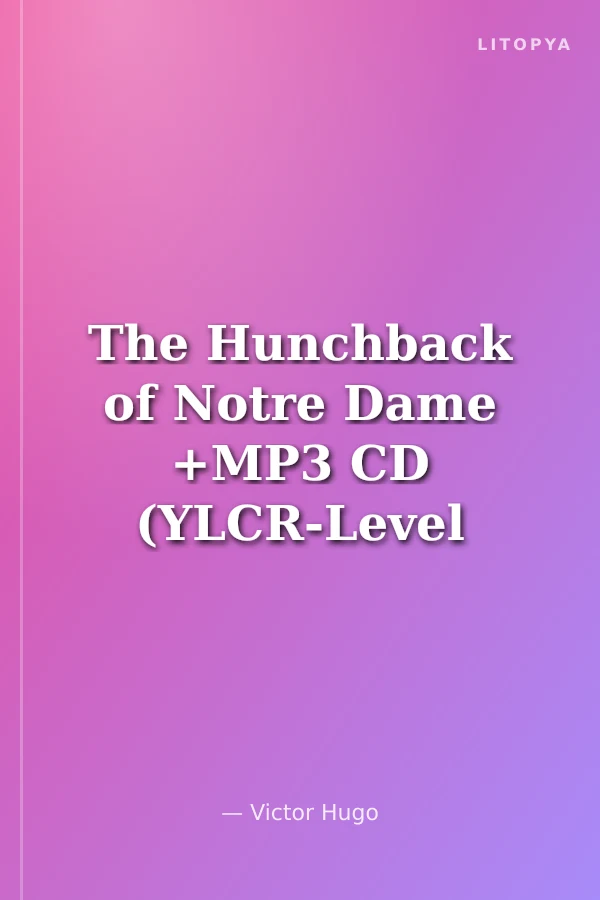 The Hunchback of Notre Dame +MP3 CD (YLCR-Level 6)