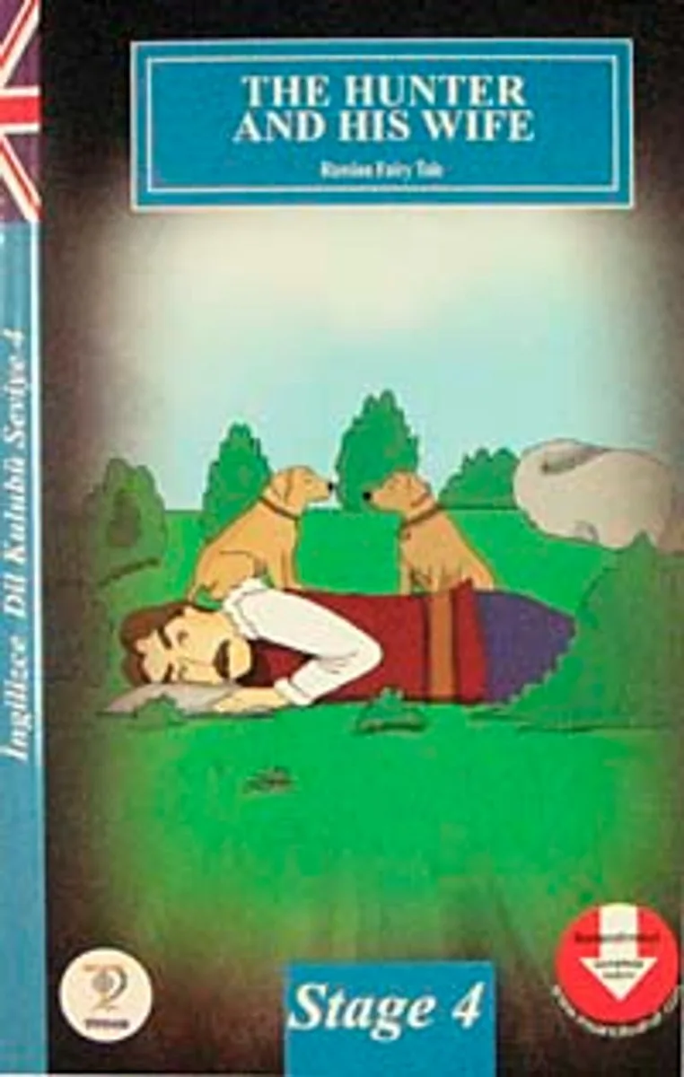 The Hunter And His Wife / İngilizce Dil Kulubü Seviye-4 (Cdisiz)