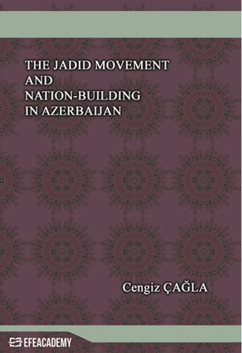 The Jadid Movement And Nation-Building In Azerbaijan