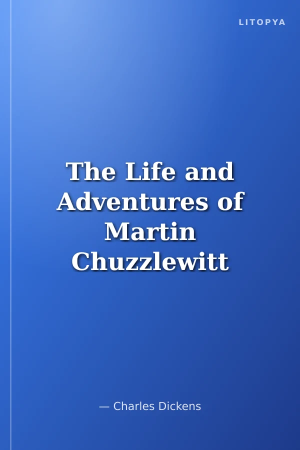 The Life and Adventures of Martin Chuzzlewitt