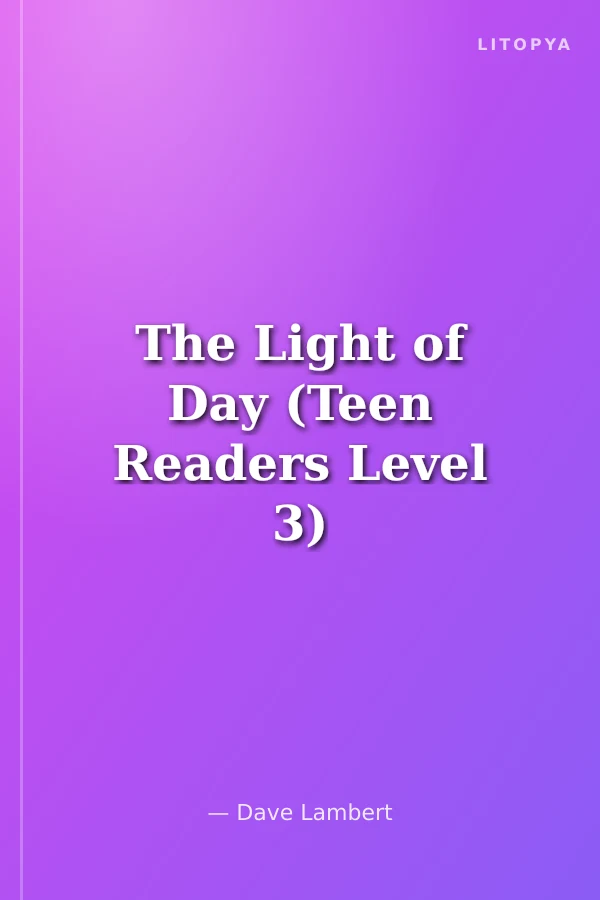 The Light of Day (Teen Readers Level 3)