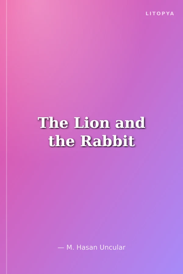 The Lion and the Rabbit