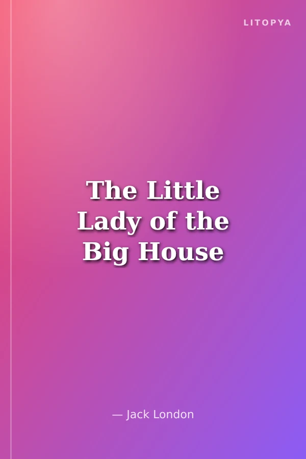 The Little Lady of the Big House