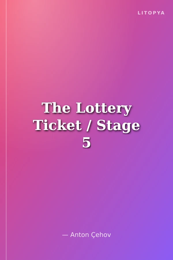 The Lottery Ticket / Stage 5
