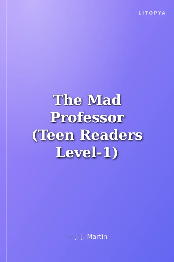 The Mad Professor (Teen Readers Level-1)
