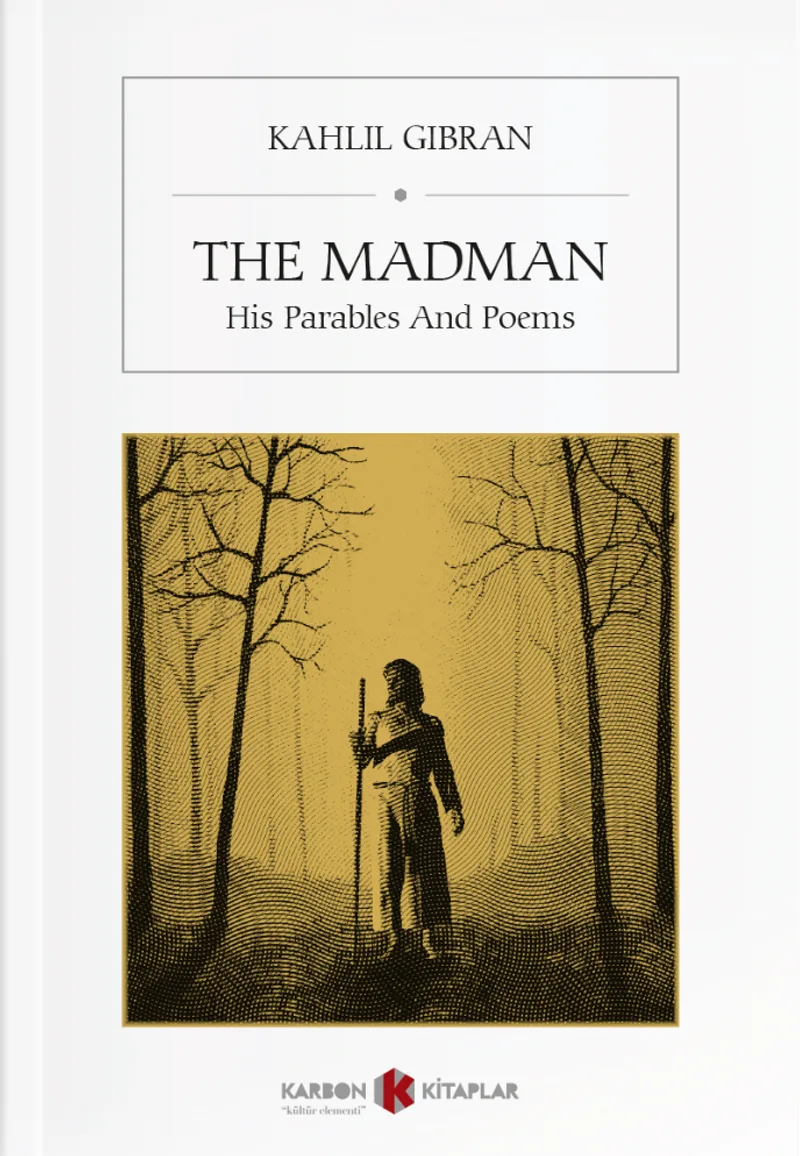 The Madman His Parables And Poems