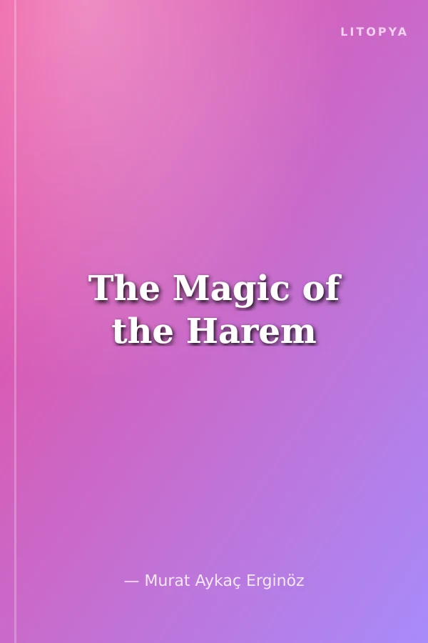 The Magic of the Harem