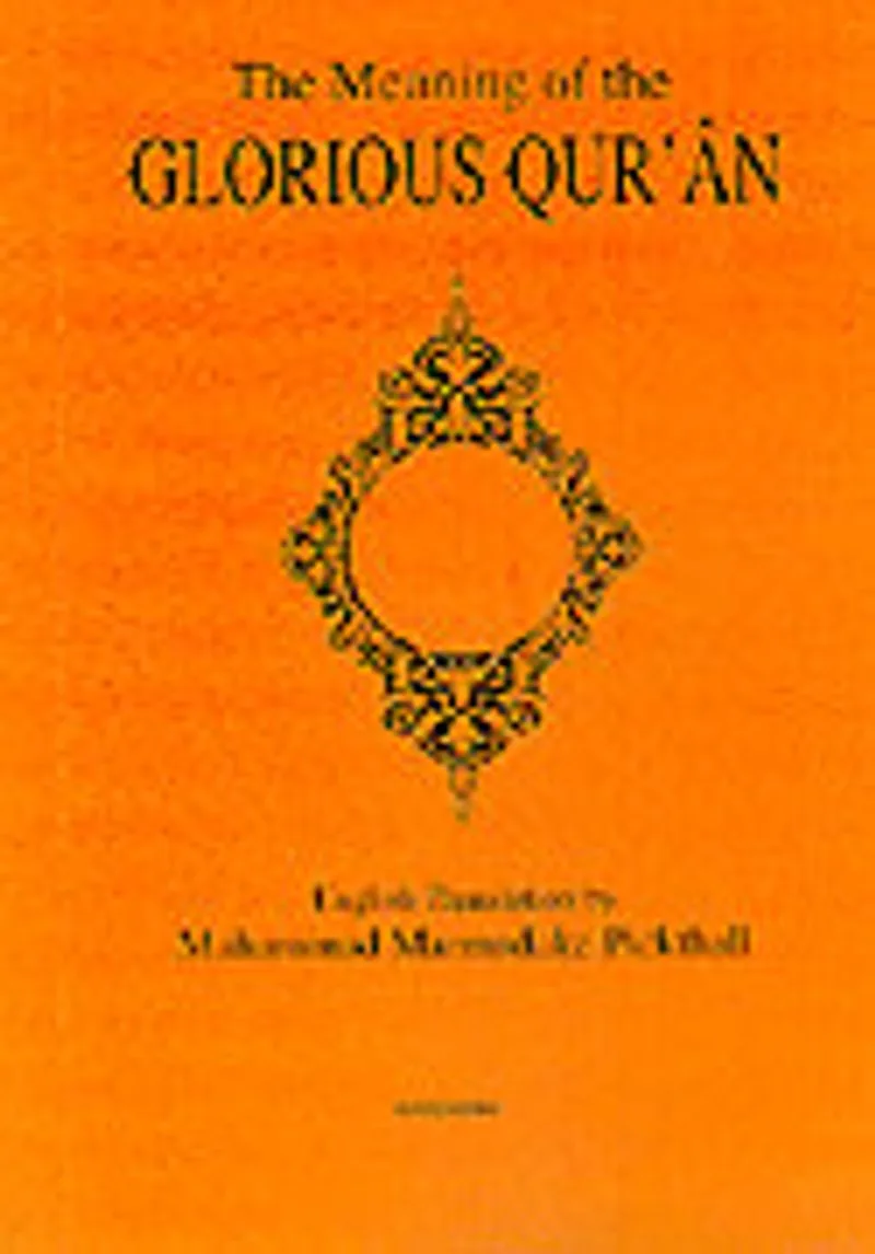 The Meaning Of The Glorious Qur'an