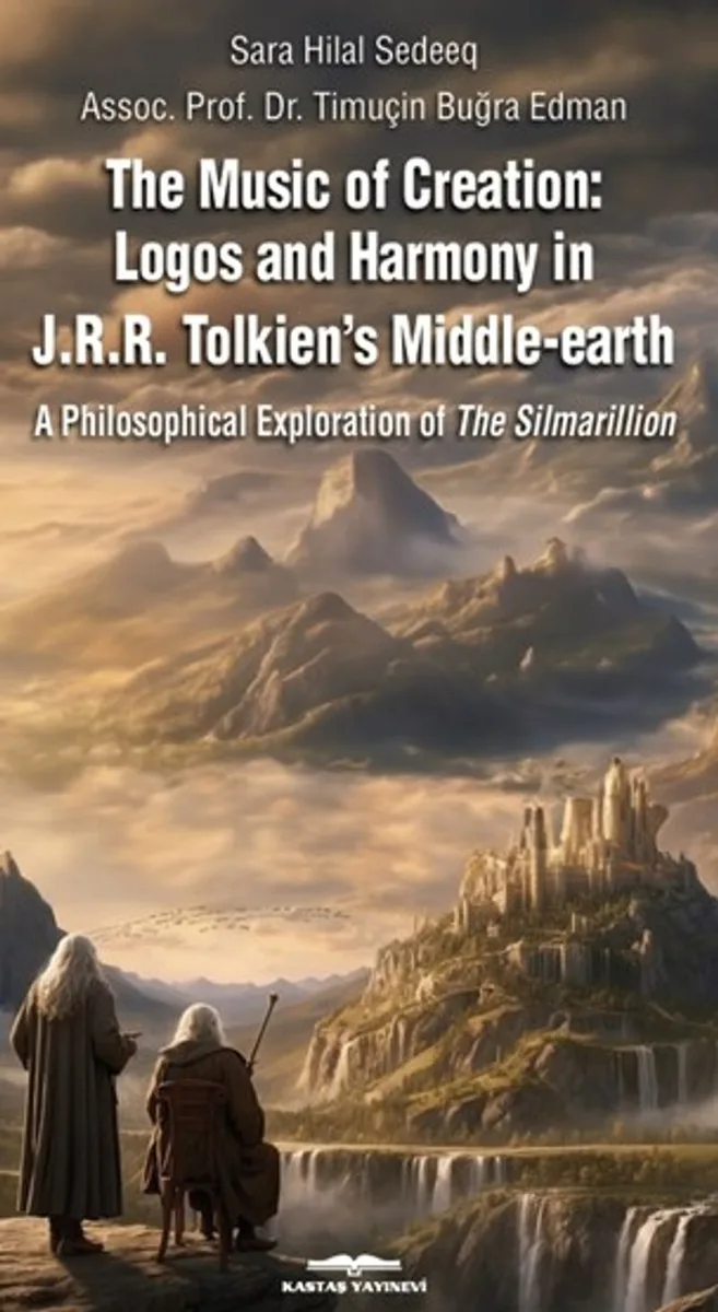 The Music of Creation: Logos and Harmony in J.R.R. Tolkien's Middle-earth A Philosophical Exploration of The Silmarillion