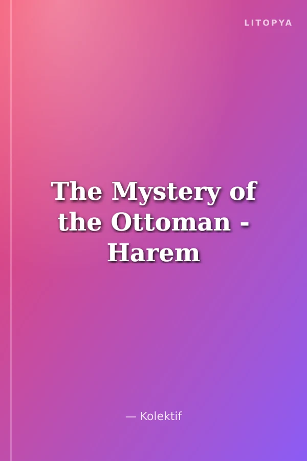 The Mystery of the Ottoman - Harem