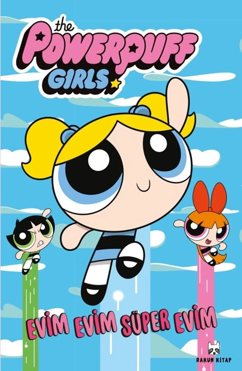 The Powerpuff Girls Evim Evim Süper Evim