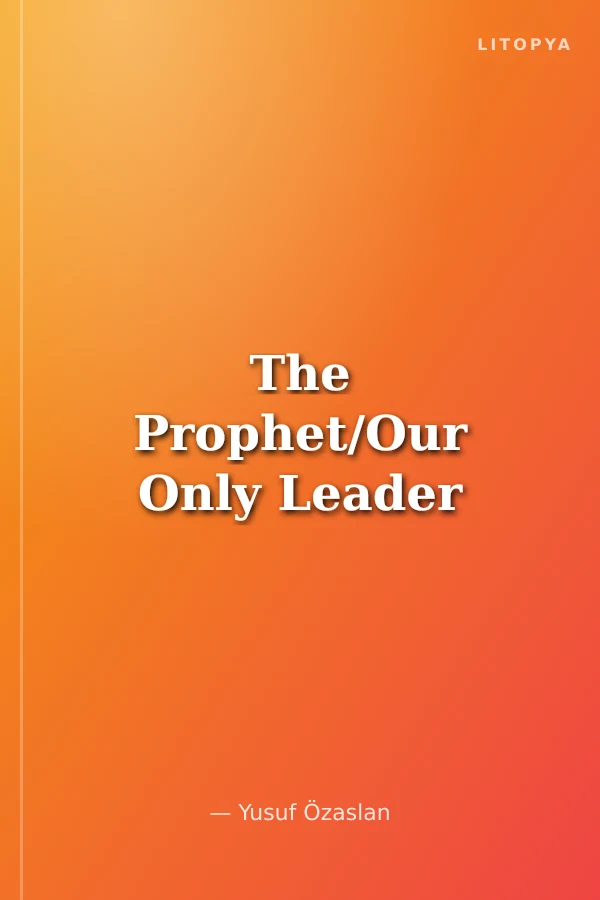The Prophet/Our Only Leader