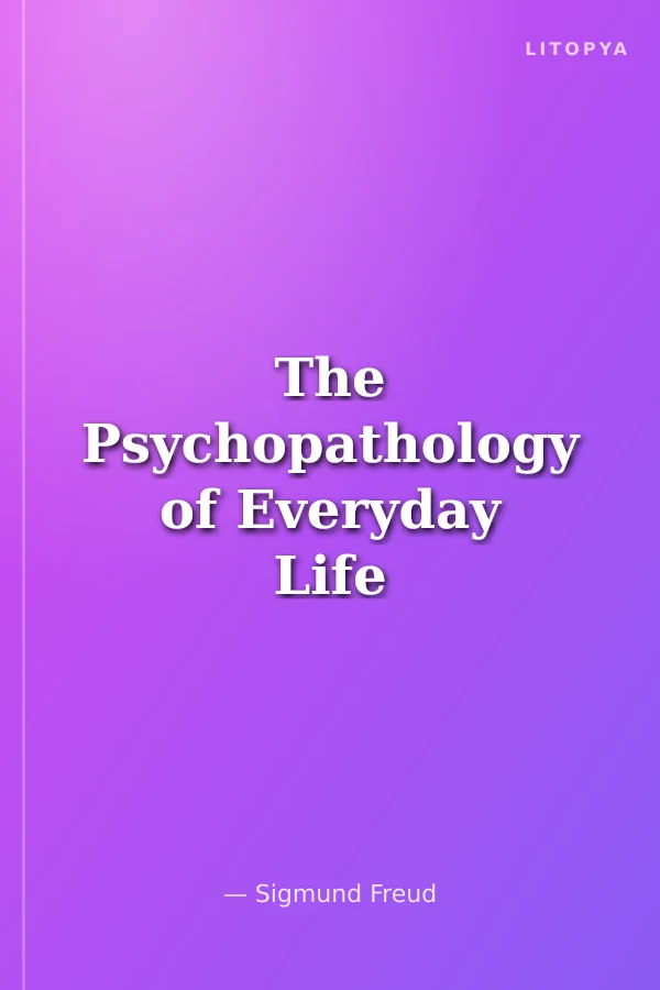The Psychopathology of Everyday Life
