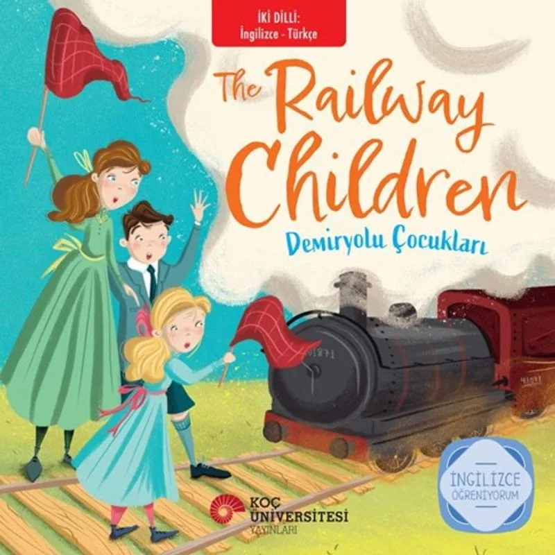 The Railway Children - Demiryolu Çocukları İngilizce Öğreniyorum / İki Dilli Kitaplar