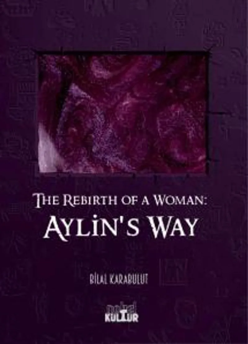 The Rebirth of a Woman - Aylın's Way