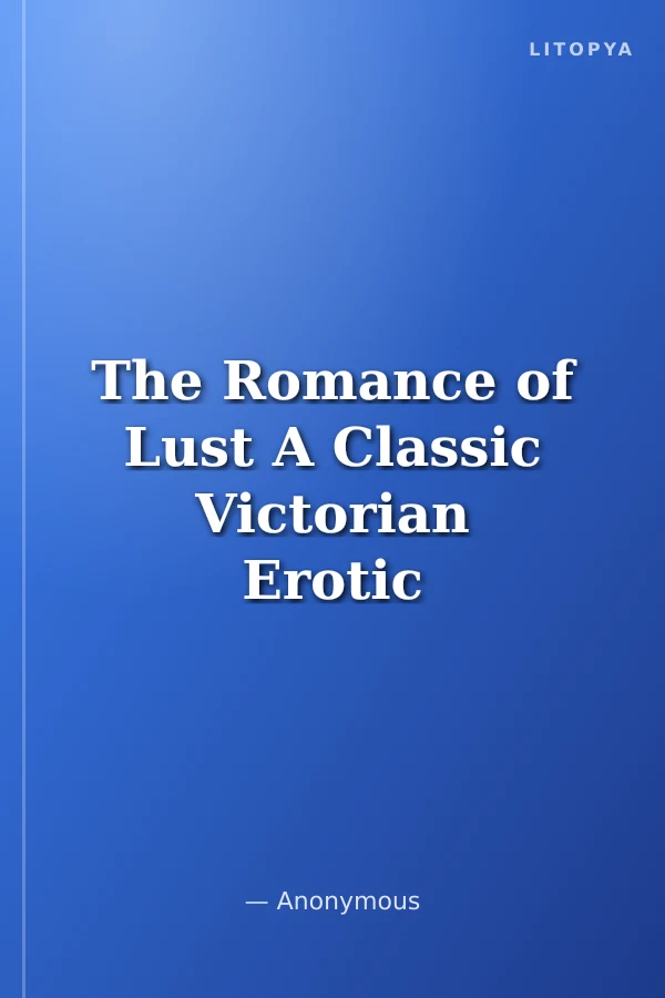 The Romance of Lust A Classic Victorian Erotic Novel