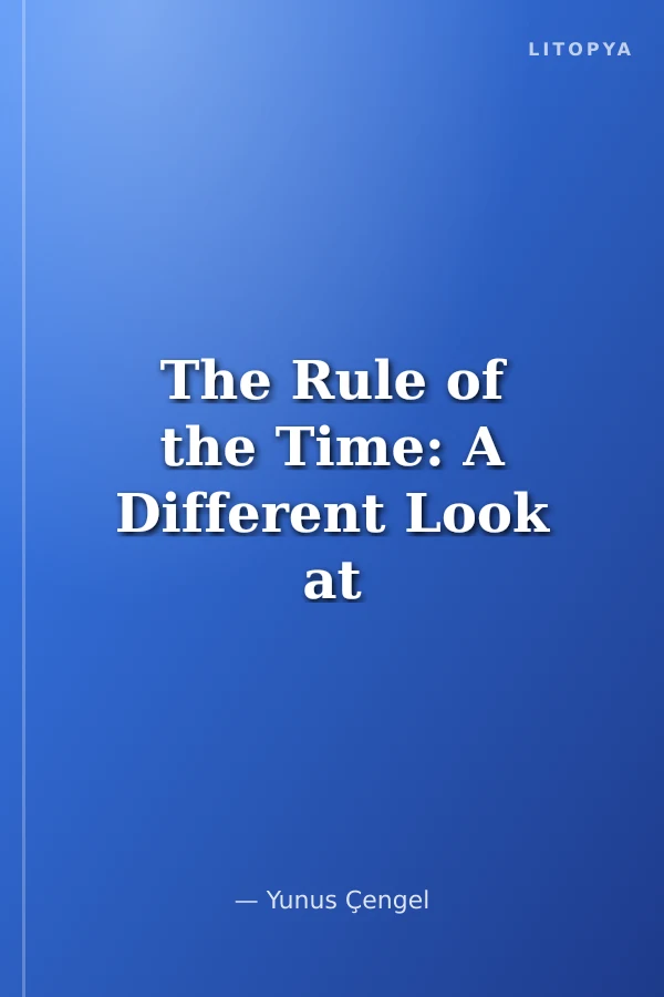 The Rule of the Time: A Different Look at the Values of Time by Said Nursi