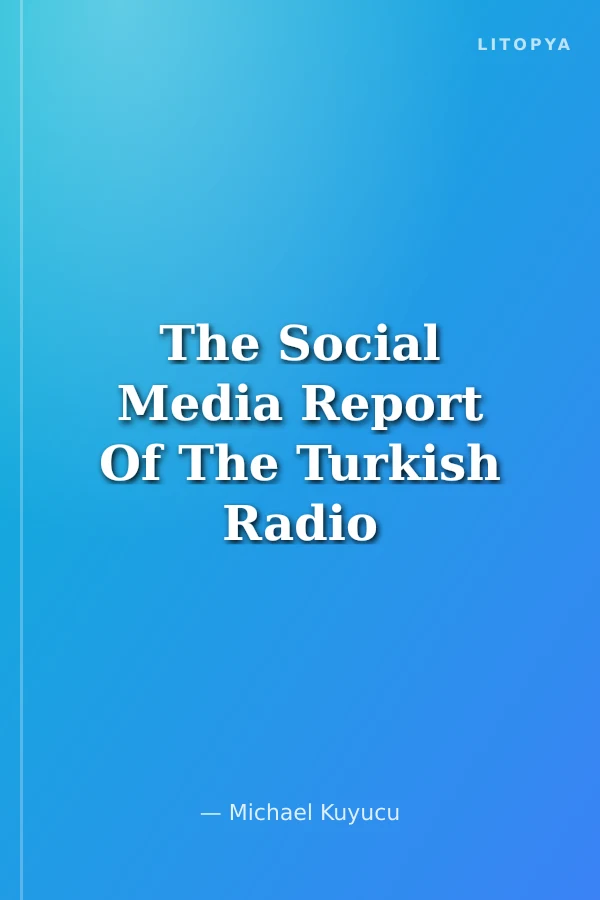 The Social Media Report Of The Turkish Radio Market İn The New Digital Age