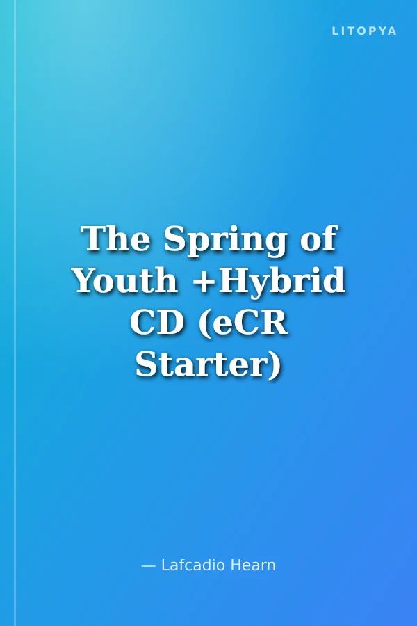 The Spring of Youth +Hybrid CD (eCR Starter)