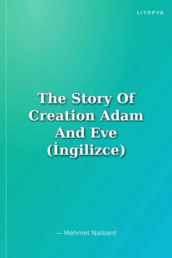 The Story Of Creation Adam And Eve (İngilizce)