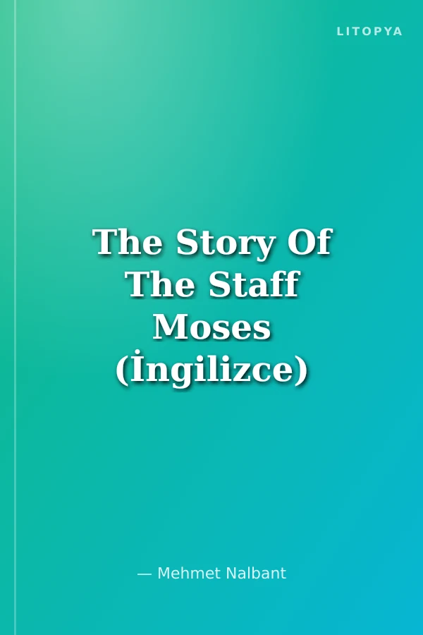 The Story Of The Staff Moses (İngilizce)