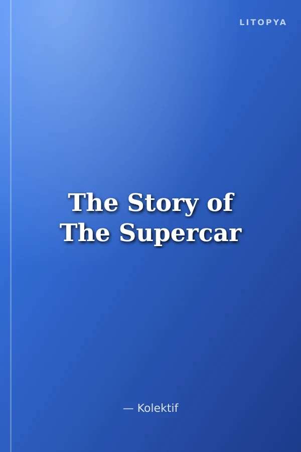 The Story of The Supercar
