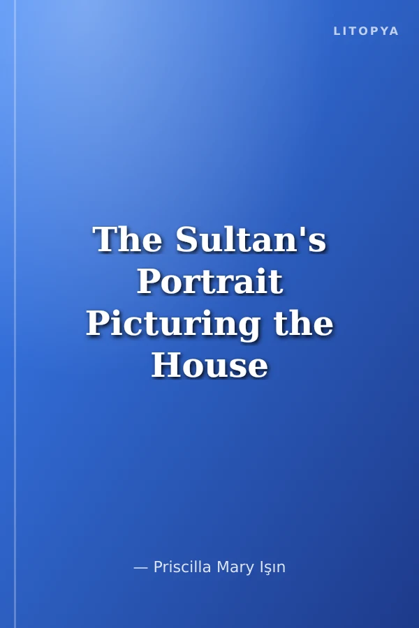 The Sultan's Portrait Picturing the House of Osman